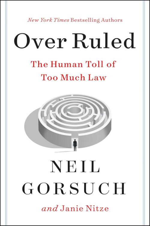 Over Ruled: The Human Toll of Too Much Law Hardcover – August 6, 2024