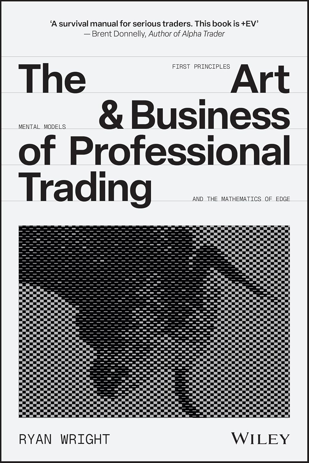The Art and Business of Professional Trading 1st Edition