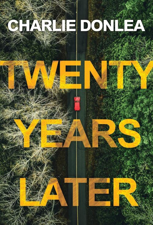 Twenty Years Later: A Riveting New Thriller Paperback – December 27, 2022